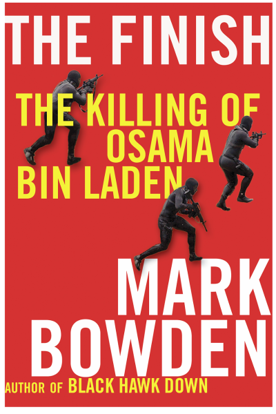 The Finish: The Killing of Osama bin Laden - Mark Bowden F0bca269769582509c15bc9eb63bbc77