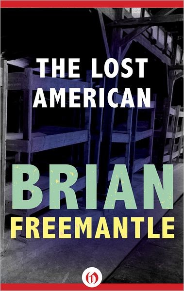 The Lost American - Brian Freemantle Fe45a25e85a7b83cee682803202cff7a