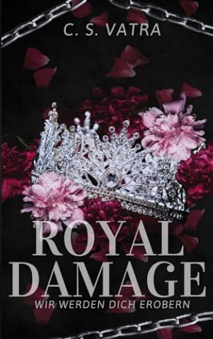 C. S. Vatra - Royal Damage: Wir werden dich erobern
