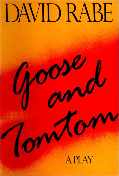 Goose and Tomtom: A Play - David Rabe 33fb6408ec35fa483bdf873b41a1937e