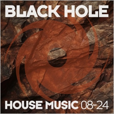 VA - Black Hole House Music 08–24 (2024) Mp3 320kbps