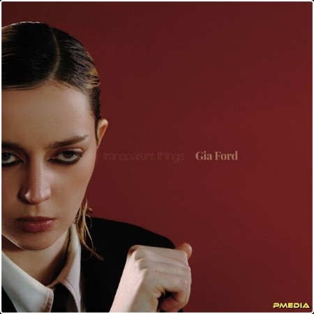 Gia Ford - Transparent Things (2024) [24Bit-96kHz] FLAC  84743756181123ede9c40b511b182a8e