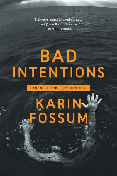 Bad Intentions - Karin Fossum 8ae84f6aa8edba4629ff116f4eabcb8e