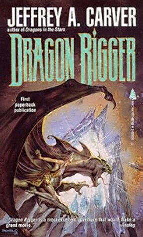 Dragon Rigger - Jeffrey A. Carver 4b3170e0e82a083d2edb86fc4c4a7394