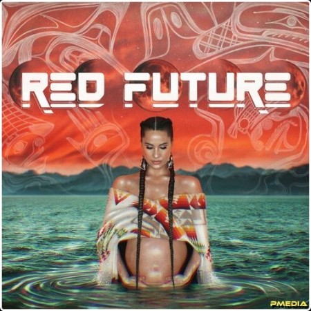 Snotty Nose Rez Kids - RED FUTURE (2024) Mp3 320kbps  0bff3fd4f93363d8179b46f98d82eea9