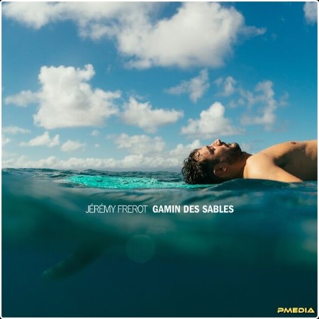 Jérémy Frerot - Gamin des sables (2024) [24Bit-44 1kHz] FLAC