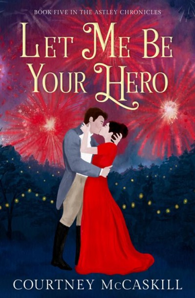 Let Me Be Your Hero - Courtney Mccaskill A643a00474fd0437d82462464b120dae