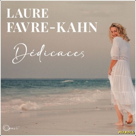 Laure Favre-Kahn - Dédicaces (2024) [24Bit-96kHz] FLAC