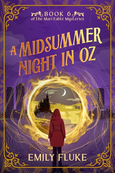 A Midsummer Night in Oz: Book 6 of the Mari Fable Mysteries - Emily Fluke D8abc0edeed388e78bd0f1e42660c2b1