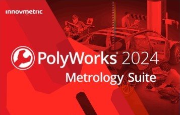 InnovMetric PolyWorks Metrology Suite 2024 IR3.2 (x64)