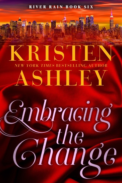 Embracing the Change: A River Rain Novel - Kristen Ashley 26eb4db9b02ece013cd12b8988a6d0bb