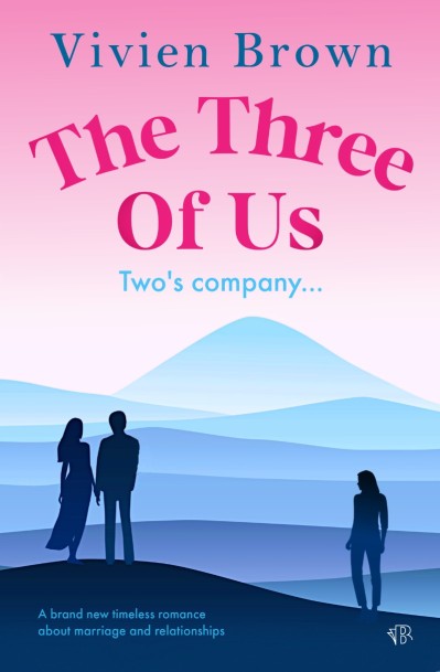 The Three of Us: A brand new tender romantic comedy - Vivien Brown 8245be0a5755575aaac325df156c7cbc