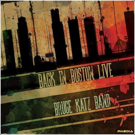 Bruce Katz Band - Back In Boston Live (2024) [24Bit-48kHz] FLAC  038cdfde4eb756d47c097548584561bd