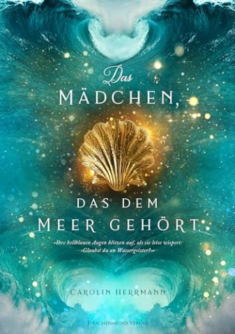 Cover: Carolin Herrmann - Das M&auml;dchen, das dem Meer geh&ouml;rt