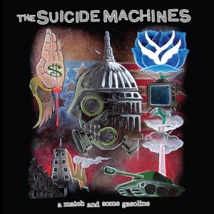 The Suicide Machines - A Match and Some Gasoline (20 Year Anniversary Edition) [2023]