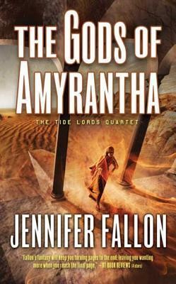 The Gods of Amyrantha: The Tide Lords Quartet - Jennifer Fallon 57f1fd6cd91fff5545dfc35b254ba5c6