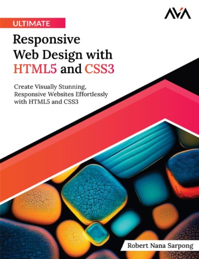 Ultimate Responsive Web Design with HTML5 and CSS3 - Robert Nana Sarpong B77435c9fbf6487af110c11fc7a924ce