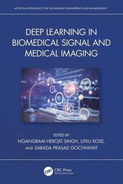 Deep Learning in Biomedical Signal and Medical Imaging - Ngangbam Herojit Singh  67a395a077a1bd4a5ab5b6f0f72c35cf