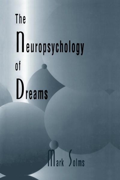 The Neuropsychology of Dreams: A Clinico-anatomical Study - Mark Solms 198831ca49233224d5ef07a188738bd1