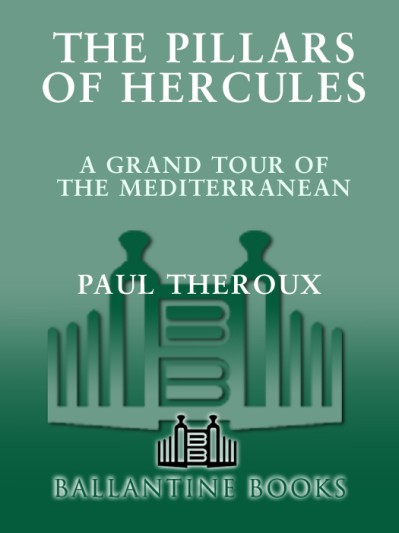 The Pillars of Hercules: A Grand Tour of the Mediterranean - Paul Theroux F91d03dcb5c1053efc068c5b84adbed1