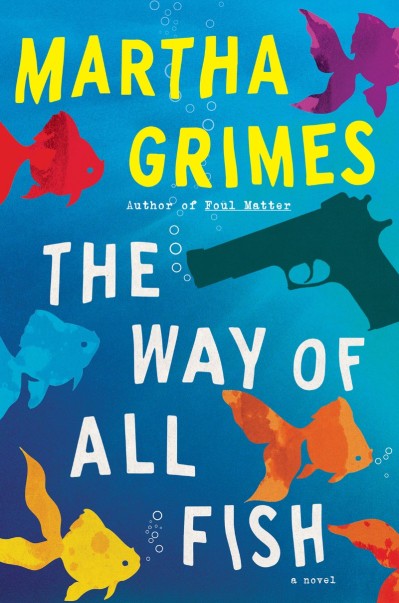 The Way of All Fish: A Novel - Martha Grimes 88fe24d1169c697475779e3ee7596fd3