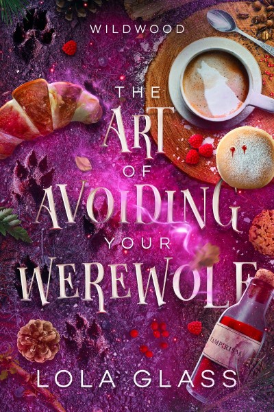 The Art of Avoiding Your Werewolf - Lola Glass 2ad826938a799b749faa1d693d73aed4