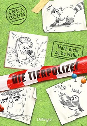 B&ouml;hm, Anna - Die Tierpolizei 3. Mach nicht so ne Welle!