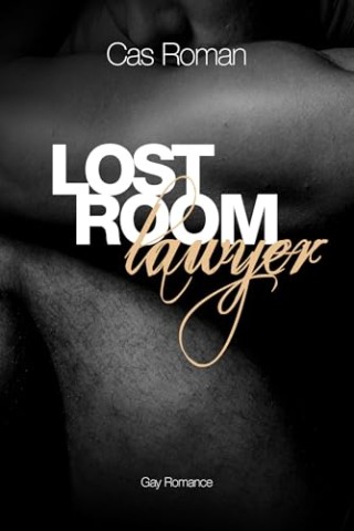 Cover: Cas Roman - Lost Room Lawyer: Verbotene Aff&auml;re (Gay Romance)