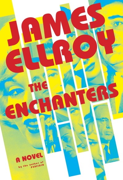 The Enchanters: A novel - James Ellroy 05cebe5e24ee9bca85d86cde6d7e0cdc