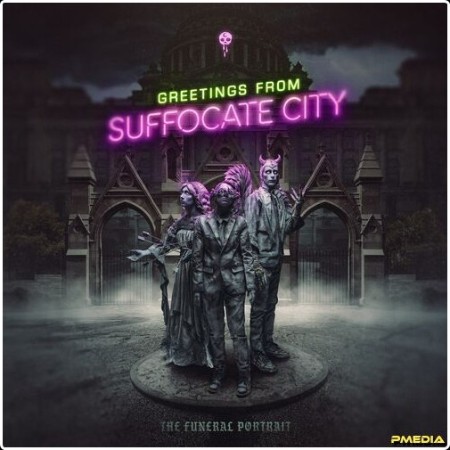 The Funeral Portrait - Greetings From Suffocate City (2024) Mp3 320kbps  650c318609d7d21e51c899ceec102ae2