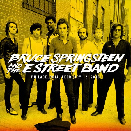 Bruce Springsteen & The E Street Band - (2016)/02/12 Philadelphia, PA (2016)