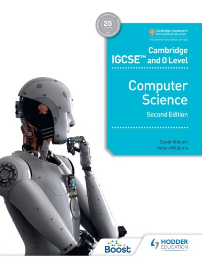 Cambridge IGCSE and O Level Computer Science Second Edition - David Watson 0e04ea1ae165ee69c2c2f6cd6810a8f0