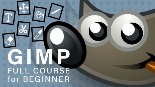 Gimp Essentials - Beginners To Intermediate Guide