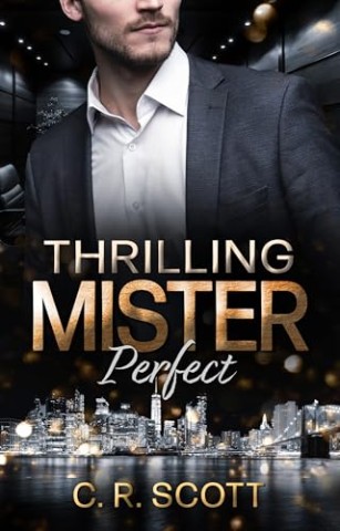 C. R. Scott - Thrilling Mister Perfect: (Millionaires of Manhattan 4)