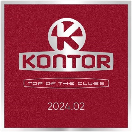 VA - Kontor Top Of The Clubs 2024 02 (2024) Mp3 320kbps