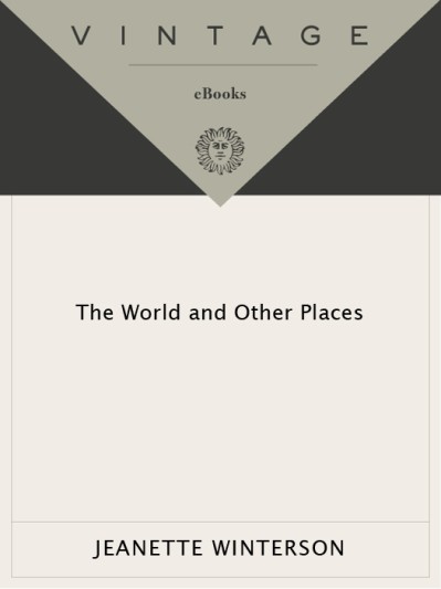 The World and Other Places: Stories - Jeanette Winterson