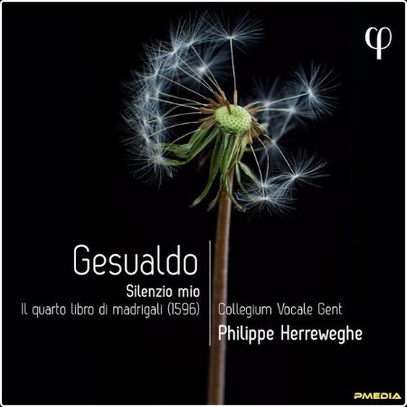 Collegium Vocale Gent - Gesualdo Silenzio mio  Il quarto libro di madrigali (2024) [24Bit-96kHz] ...