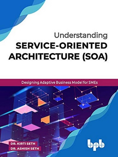 Understanding Service-Oriented Architecture - Dr. Ashish Seth 39cd487dcee61a7bb3cce6ff26cda0ff