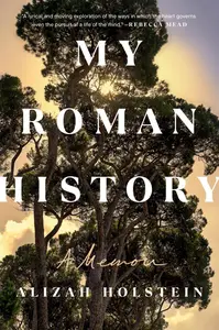 My Roman History A Memoir