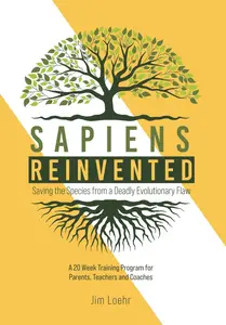 Sapiens Reinvented Saving the Species from a Deadly Evolutionary Flaw