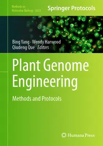 Plant Genome Engineering Methods and Protocols (Methods in Molecular Biology, 2653)