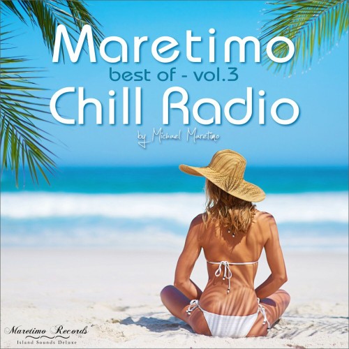 Maretimo Chill Radio - Best of Vol. 3 - Positive Summer Vibes (2024) FLAC