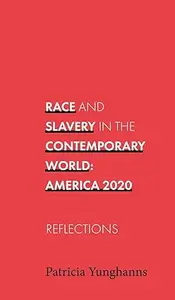 Race and Slavery in the Contemporary World Reflections