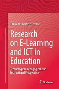 Research on E-Learning and ICT in Education Technological, Pedagogical, and Instructional Perspectives