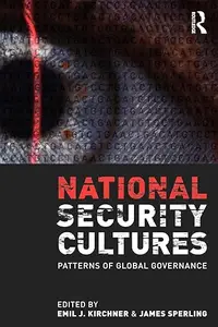 National Security Cultures Patterns of Global Governance