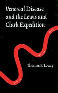 Venereal Disease And The Lewis And Clark Expedition