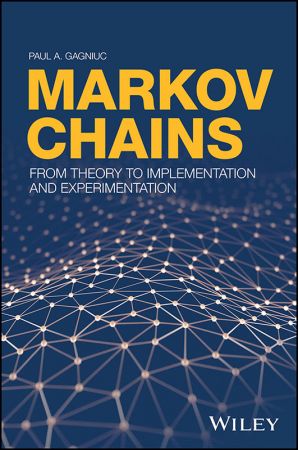 Markov Chains: From Theory to Implementation and Experimentation (True/Retail EPUB)