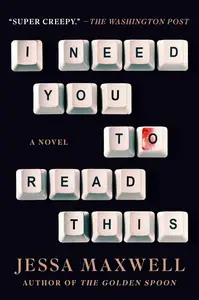 I Need You to Read This A Novel