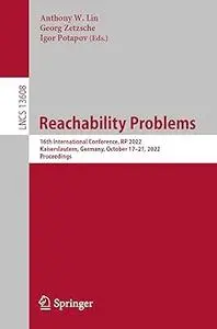 Reachability Problems 16th International Conference, RP 2022, Kaiserslautern, Germany, October 17-21, 2022, Proceedings