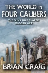 The World in Four Calibers